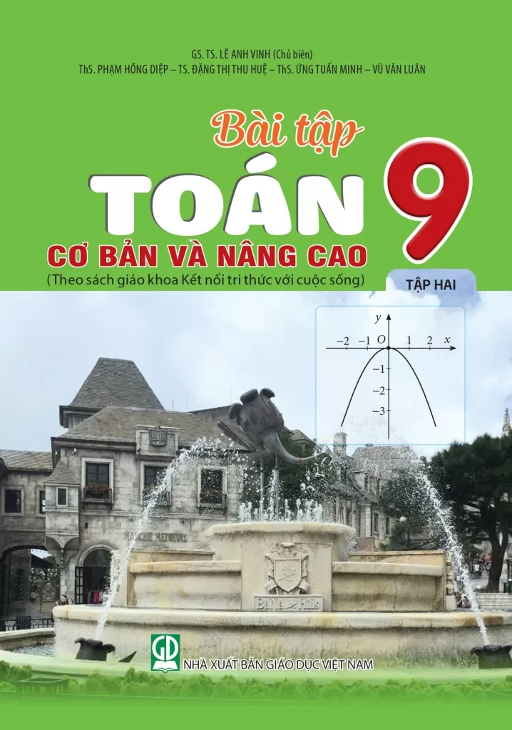 BÀI TẬP TOÁN CƠ BẢN VÀ NÂNG CAO LỚP 9 - TẬP 2 (Theo SGK Kết nối tri thức với cuộc sống)